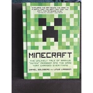 Minecraft: The Unlikely Tale of Markus Notch Persson and the Game That